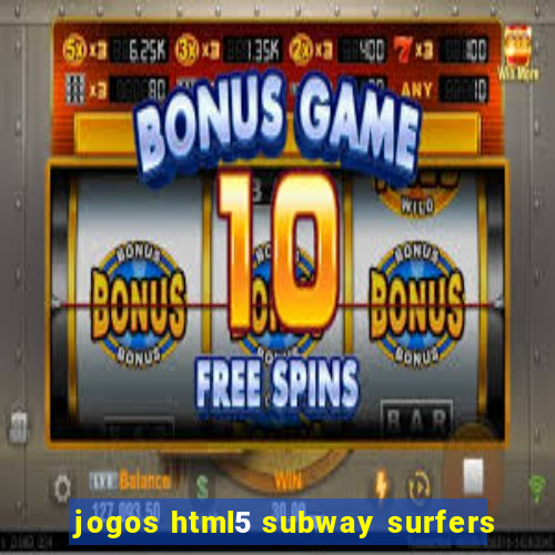 jogos html5 subway surfers